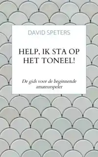 HELP, IK STA OP HET TONEEL!