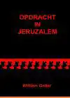 OPDRACHT IN JERUZALEM