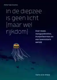 IN DE DIEPZEE IS GEEN LICHT (MAAR WEL RIJKDOM)