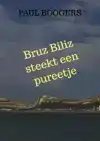 BRUZ BILIZ STEEKT EEN PUREETJE