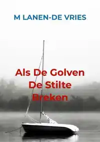 ALS DE GOLVEN DE STILTE BREKEN