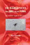 ER WAREN EENS EEN OPA EN EEN OMA