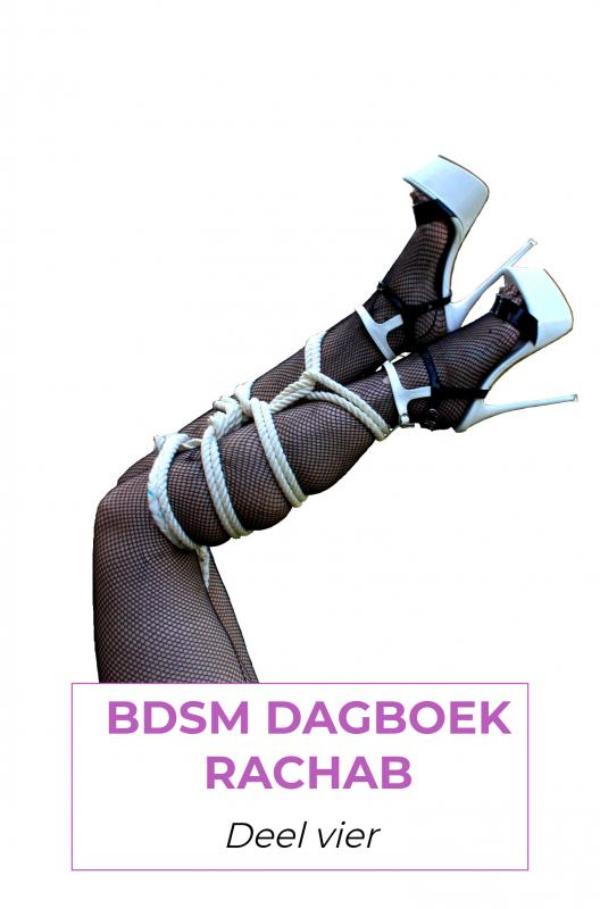 BDSM DAGBOEK RACHAB DEEL 4