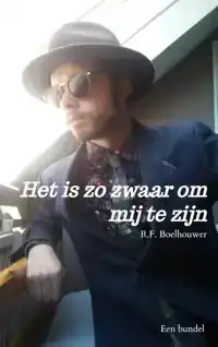 HET IS ZO ZWAAR OM MIJ TE ZIJN