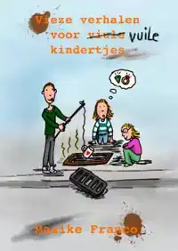 VIEZE VERHALEN VOOR VUILE KINDERTJES