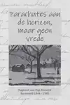 PARACHUTES AAN DE HORIZON, MAAR GEEN VREDE