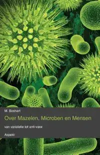 OVER MAZELEN, MICROBEN EN MENSEN