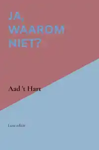 JA, WAAROM NIET?