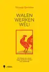 WALEN WERKEN WEL!