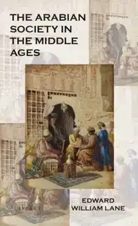 THE ARABIAN SOCIETY IN THE MIDDLE AGES