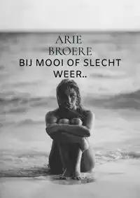 BIJ MOOI OF SLECHT WEER..