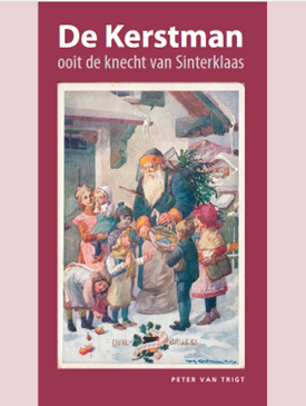 DE KERSTMAN, OOIT DE KNECHT VAN SINTERKLAAS