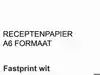 RECEPTPAPIER FASTPRINT A6 80GR WIT